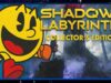 Shadow Labyrinth: Pac-Man’s Back With a Collector’s Box Full of Surprises + More Retro News!