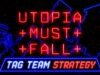 ? Utopia Must Fall | Tag Team Strategy Session #1 EXPERIMENTAL