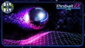 Pinball in VR? Here’s Why Pinball FX Might Be the Ultimate Nostalgia Trip + More Retro News!