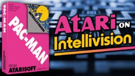 Intellivision’s PAC-MAN from Atarisoft | ATARI’s Own Port Showcases INTELIVISION’s Strengths!