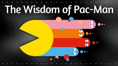 Everything I Ever Needed to Know, I Learned from Playing Pac-Man