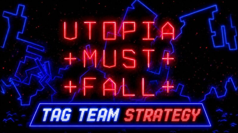? Utopia Must Fall | Tag Team Strategy Session #1 EXPERIMENTAL