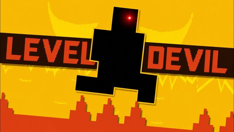 LEVEL DEVIL | I Get the Feeling I’m Going to Regret This